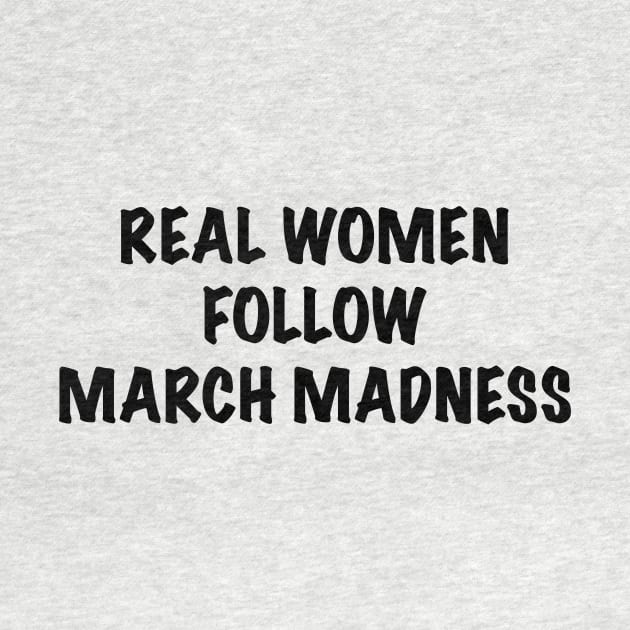 Real Women Follow March Madness by JimmyG